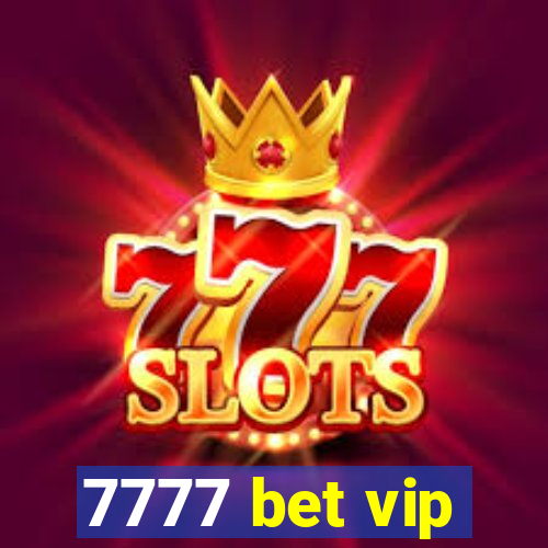 7777 bet vip